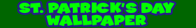 St. Patrick's Wallpaper