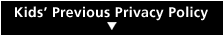 Kid's Previous Privacy Policy