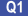 Q1