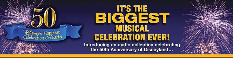 50 Disney's Happiest Celebration On Earth: It's the biggest musical celebration ever! Introducing an audio collection celebrating the 50th Anniversary of Disneyland...