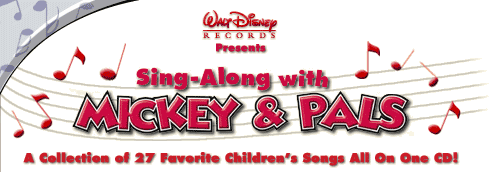 Walt Disney Records presents Sing-Along with Mickey & Pals - A Collection of 27 Favorite Children's Songs All On One CD!