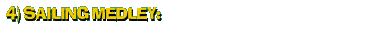 4) Sailing Medley:
