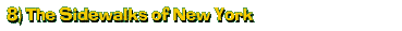 8) The Sidewalks of New York