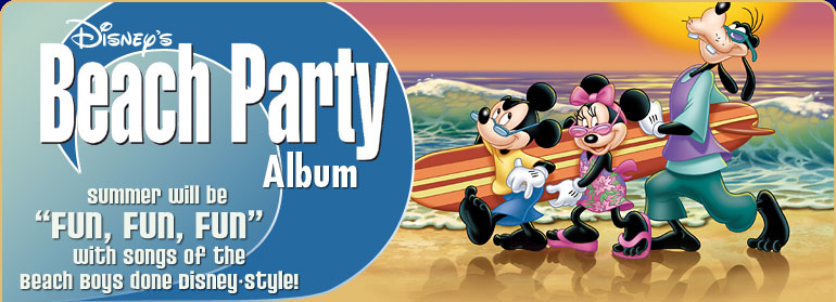 Disney's Beach Party Album -- Summer will be "FUN, FUN, FUN" with songs of the Beach Boys done Disney-style