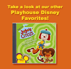 Take a look at our other Playhouse Disney Favorites!