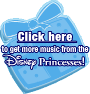 Click here to get more music from the Disney Princess!