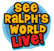 See Ralph's World LIVE!