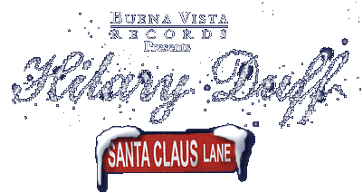 Buena Vista Records presents Hilary Duff - Santa Claus Lane