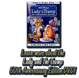 Learn more about the Lady and the Tramp 50th Anniversary Edition DVD!