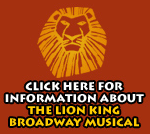 Click below for information about THE LION KING Broadway Musical