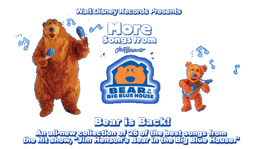 Walt Disney Records Presents More Songs from Jim Henson's Bear in the Big Blue House
