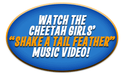 Watch the Cheetah Girls "Shake a Tail Feather"  Music Video!