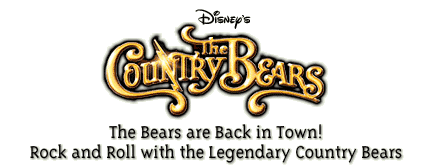 Disney's The Country Bears - The Bears are Back in Town!  Rock and Roll with the Legendary Country Bears
