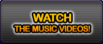 Watch the Music Videos!