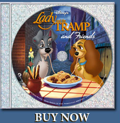 Walt Disney's -- Lady and the Tramp, and Friends -- Buy Now