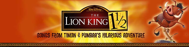 The Lion King 1 1/2 - Songs from Timon & Pumbaa's Hilarious Adventure