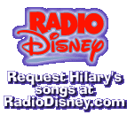 Request Hilary's songs at RadioDisney.com