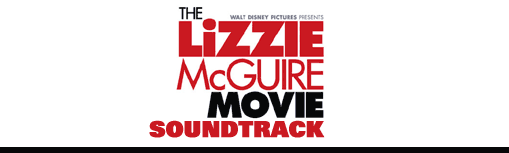 Walt Disney Pictures Presents The Lizzie McGuire Movie Soundtrack