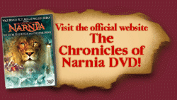 VISIT THE OFFICIAL WEBSITE THE CHRONICLES OF NARNIA DVD!