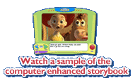 Watch a sample of the computer enhanced storybook