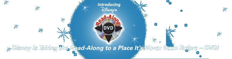 Introducing Disney's Read-Along DVD - Disney is Taking the Read-Along to a Place It's Never Been Before - DVD!