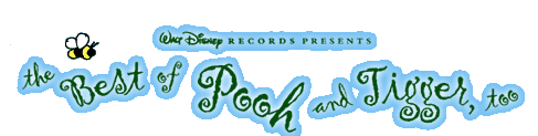 Walt Disney Records Presents The Best of Pooh and Tigger, Too