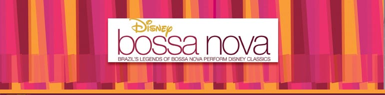 Disney bossa nova -- Brazil's Legends of bossa nova perform Disney Classics