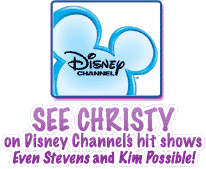 See Christy on Disney Channel's hit shows Even Stevens and Kim Possible!