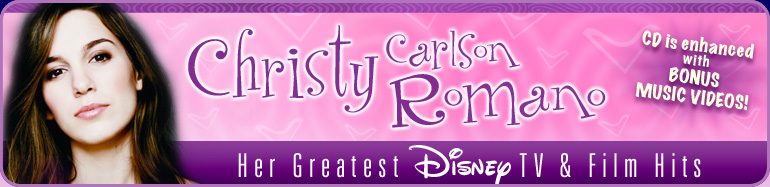 Christy Carlson Romano - Her Greatest Disney TV and Film Hits - CD is enhanced with Bonus Music Videos!