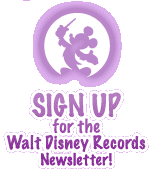 Sign Up for the Walt Disney Records Newsletter!