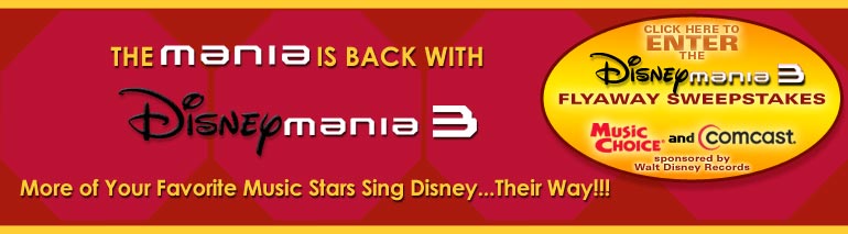 The Mania is Back With Disneymania 3 -- Move Your Favorite Music Stars Sing Disney... Their Way!!!