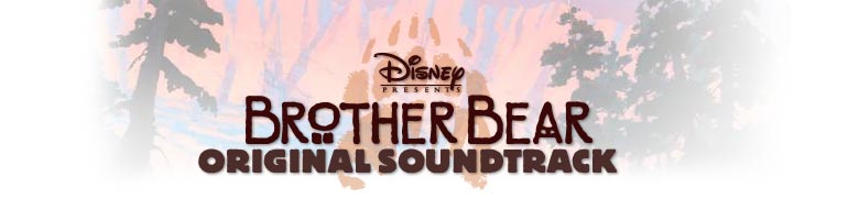 Disney presents Brother Bear original soundtrack
