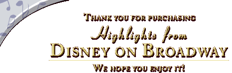 Thank you for purchasing "Highlights from Disney on Broadway." We hope you enjoy it!