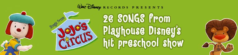 Walt Disney Records' Songs From Jojo's Circus - 26 Songs from Playhouse Disney's hit preschool show