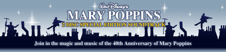 Walt Disney's Mary Poppins 2 Disc Special Edition Soundtrack - Join in the magic and music of the 40th Anniversary of Mary Poppins