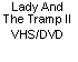 Lady And The Tramp II -- VHS/DVD