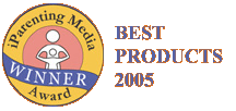 iParenting Media Winner Award: Best Products 2005