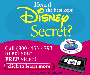 Heard the best kept Disney Secret?  DISNEY VACATION CLUB.  Call (800) 453-4793 to get your FREE video!
