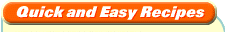 Quick and Easy Recipes