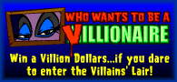 Who Wants to Be a Villionaire