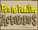 Fun for Families Activities