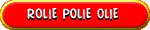 Rolie Polie Olie