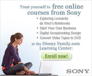 Treat yourself to free online courses from Sony at the Disney Family.com Learning Center.