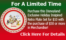 For a limited time purchase this Disneyland exclusive holiday inspired retro plate set for $10 with the purchase of $50 or more in merchandise! Click here for details.