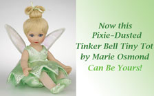 Now this Pixie-Dusted Tinker Bell Tiny Tot by Marie Osmond Can Be Yours!