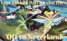 Join Tinker Bell as she flies "Off to Neverland!"
