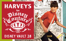 The Disneyland&reg; Resort is pleased to present the Harveys for Disney Couture Collection!