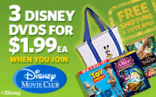 3 Disney DVDs for $1.99 each when you join Disney Movie Club.  Free Shipping & Tote Bag with offer!  For details, click here!