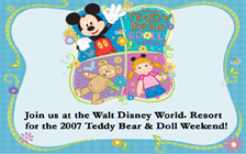 Join us at the Walt Disney World Resort for the 2007 Teddy Bear & Doll Weekend!