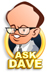 ASK DAVE